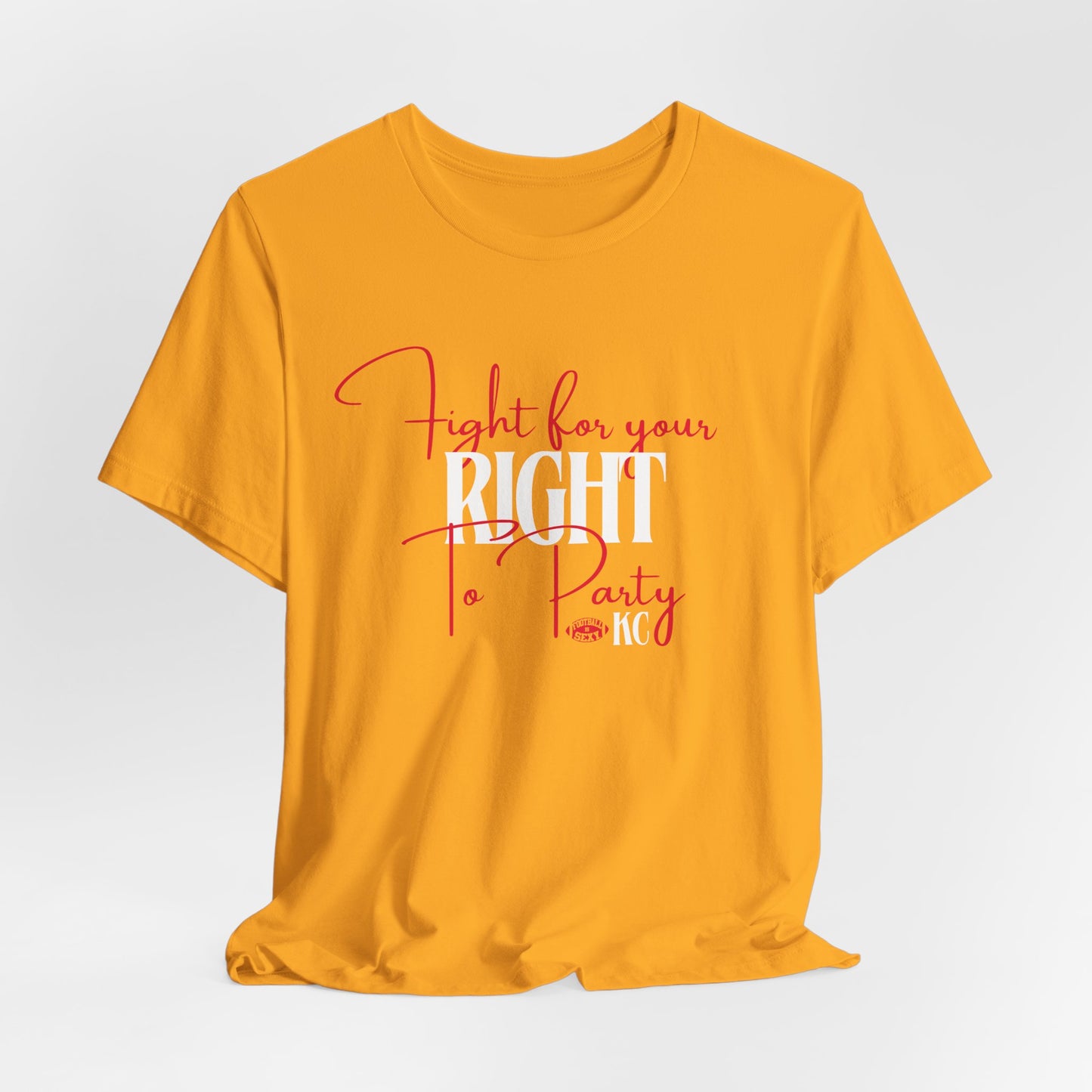 KC Fight for Your Right to PARTY short sleeve Tee