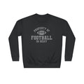 Property of Football Is Sexy Unisex Crew Sweatshirt