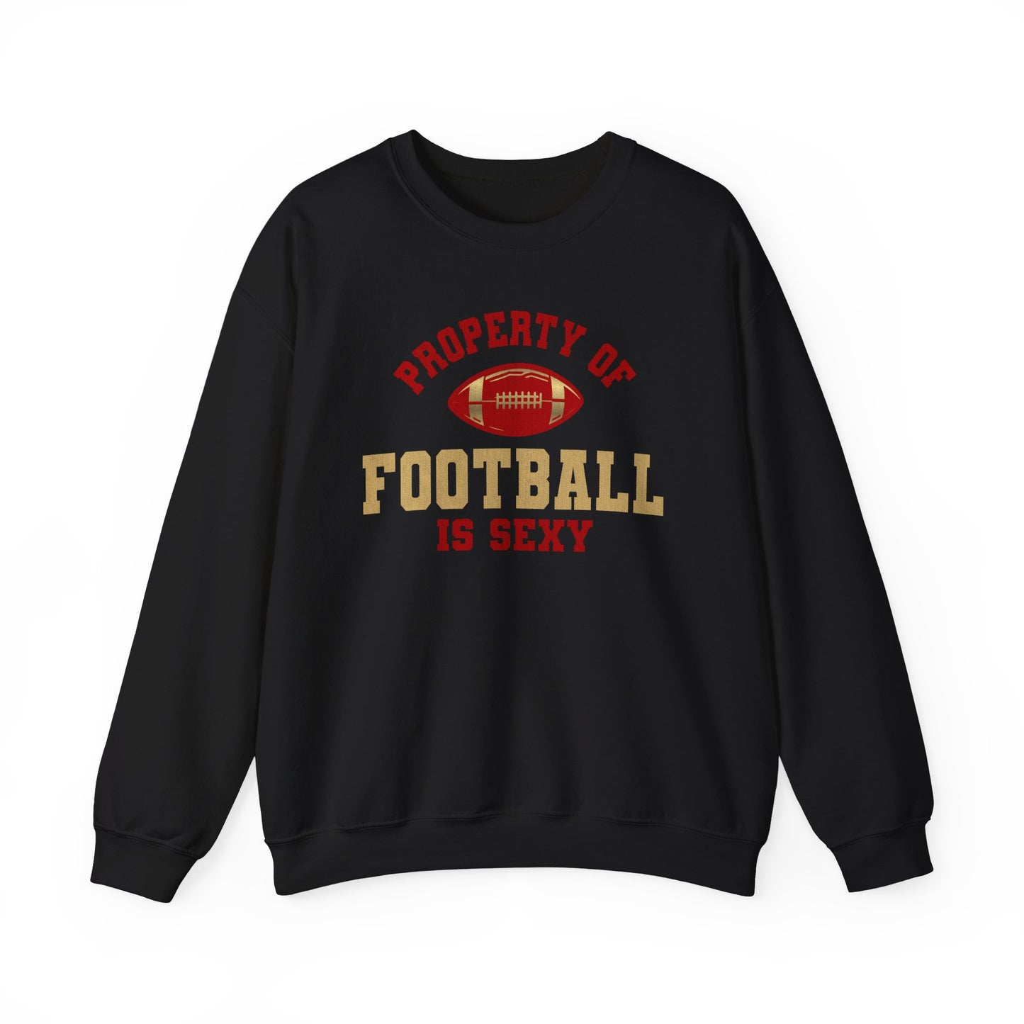 'Property of Football is Sexy' Crewneck Sweatshirt