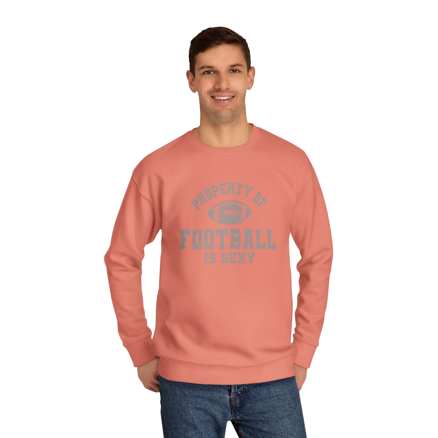 Property of Football Is Sexy Unisex Crew Sweatshirt