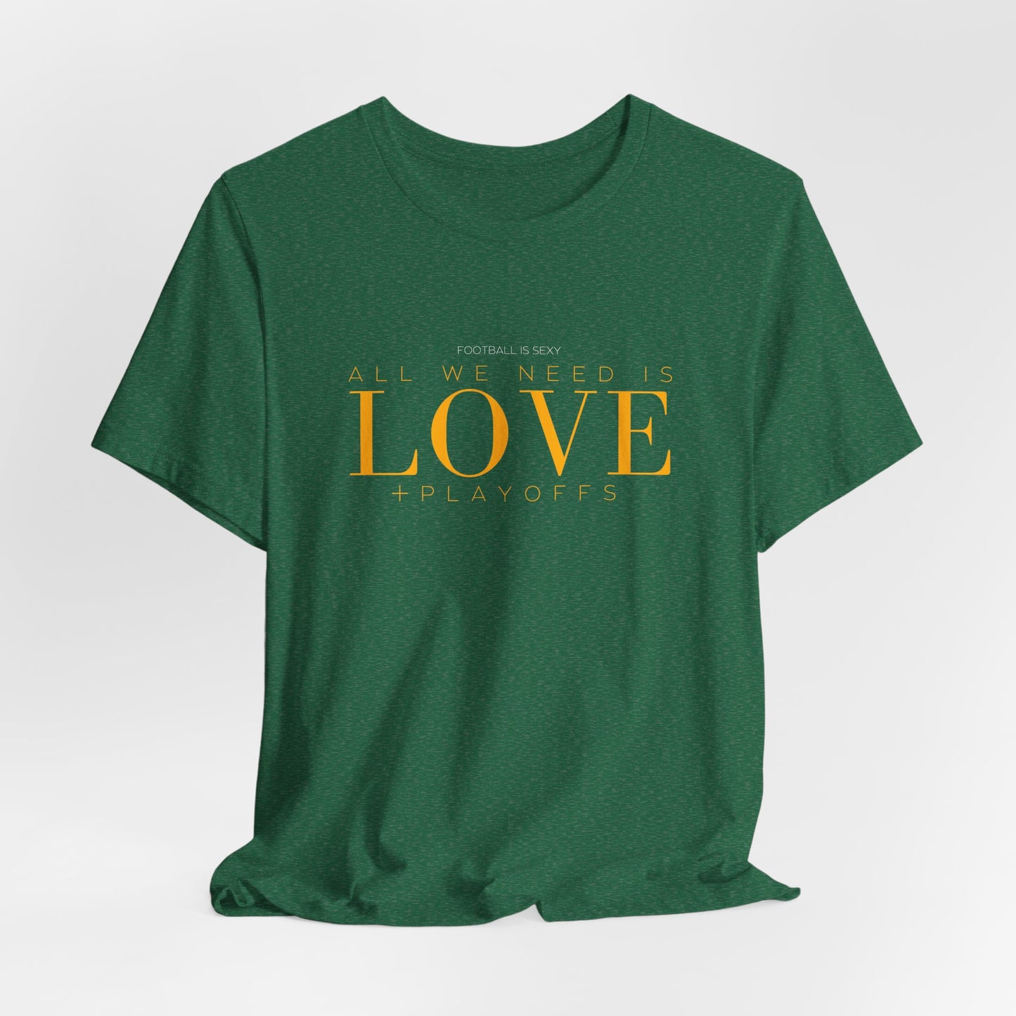 All I Need is LOVE + Playoffs Short Sleeve Tee