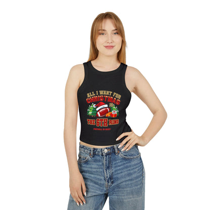 All I Want for Christmas is a 6th Ring - Women's Micro Rib Racer Tank Top