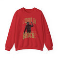 I Want to BROCK!!! Crewneck Sweatshirt