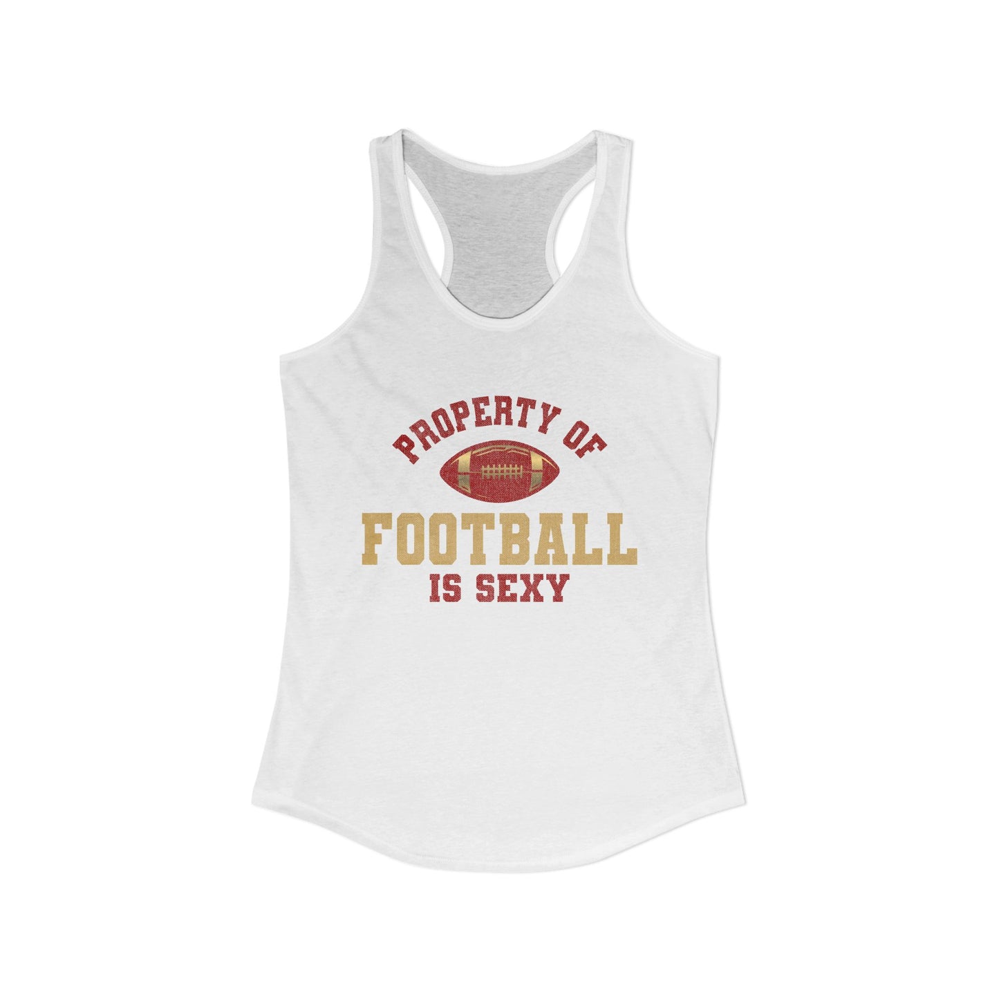 Property of Football Is Sexy Razor Tank