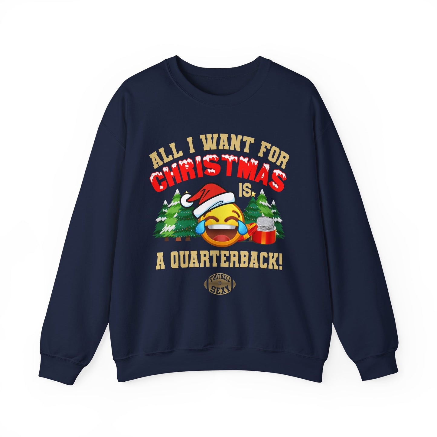 All I Want For Christmas Is A Quarterback Crewneck Sweatshirt