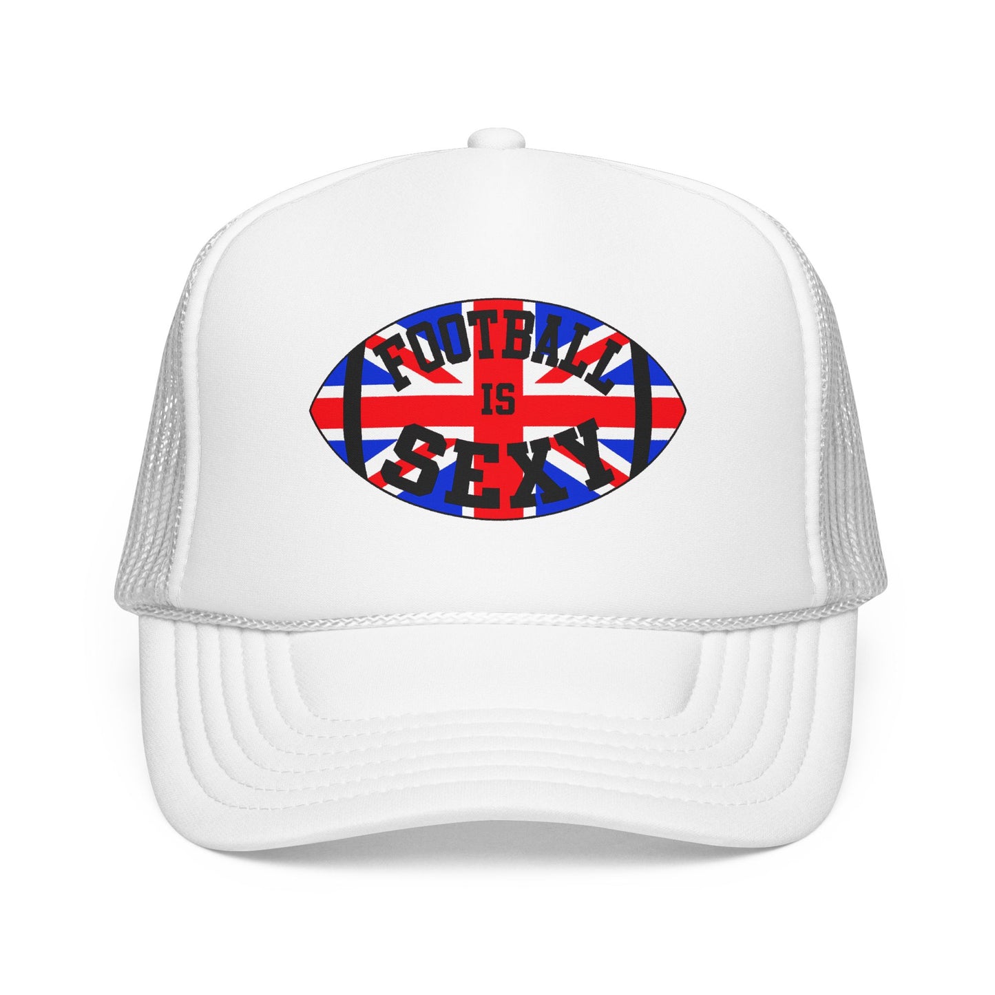 UK Flag Football Is Sexy Foam Trucker Hat