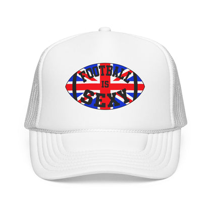 UK Flag Football Is Sexy Foam Trucker Hat