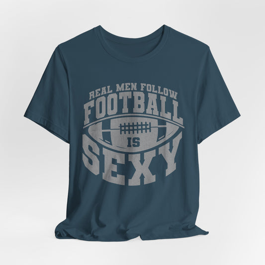 'Real Men Follow Football Is Sexy' Lounge Crew