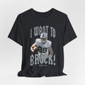 I want to BROCK  Unisex Jersey Short Sleeve Tee - Las Vegas