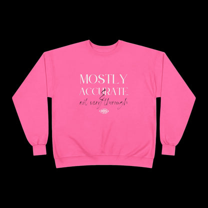 Mostly Accurate & Not Very Accurate Crewneck Sweatshirt