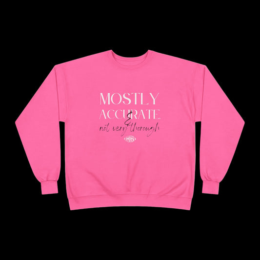 Mostly Accurate & Not Very Accurate Crewneck Sweatshirt