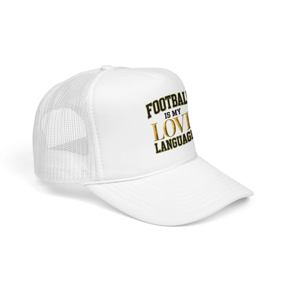 Football Is My Love Language Foam Trucker Hat