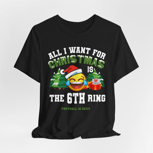 All I Want for Christmas is the 6th Ring Short Sleeve Tee - San Fran