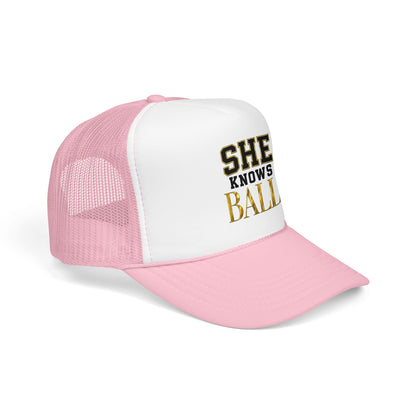 She Knows Ball Foam Trucker Hat