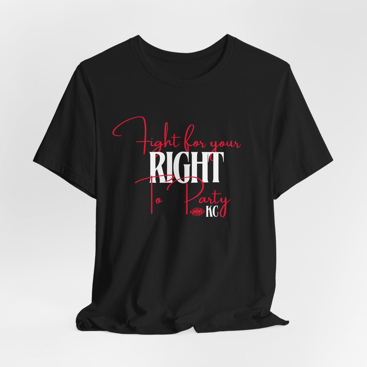 KC Fight for Your Right to PARTY short sleeve Tee