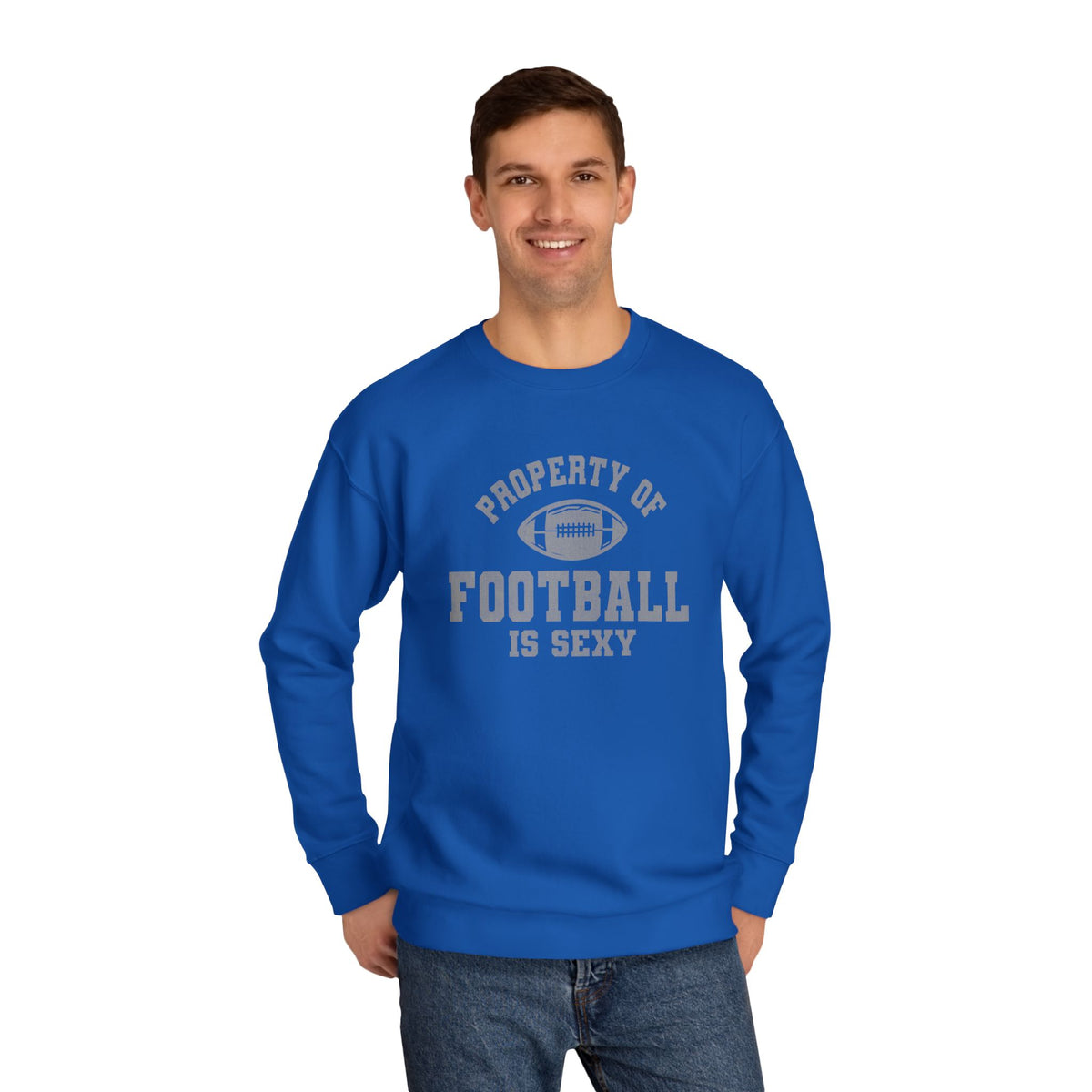 Property of Football Is Sexy Unisex Crew Sweatshirt