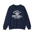 Property of Football is Sexy Crewneck Sweatshirt
