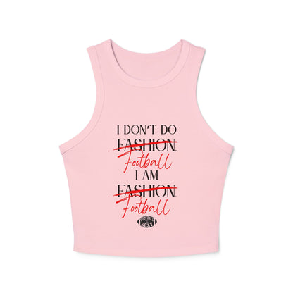 I Don’t Do Football. I Am Football. Sexy Rib Tank