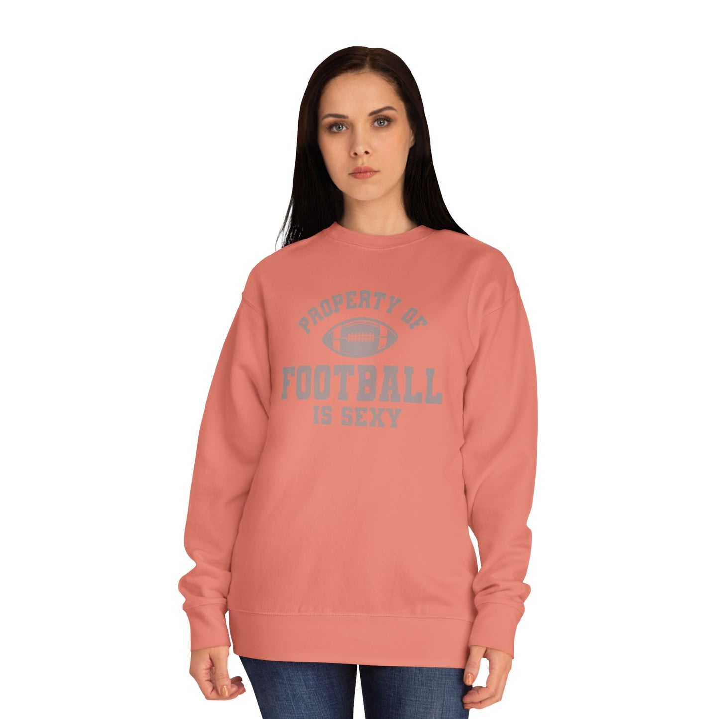 Property of Football Is Sexy Unisex Crew Sweatshirt