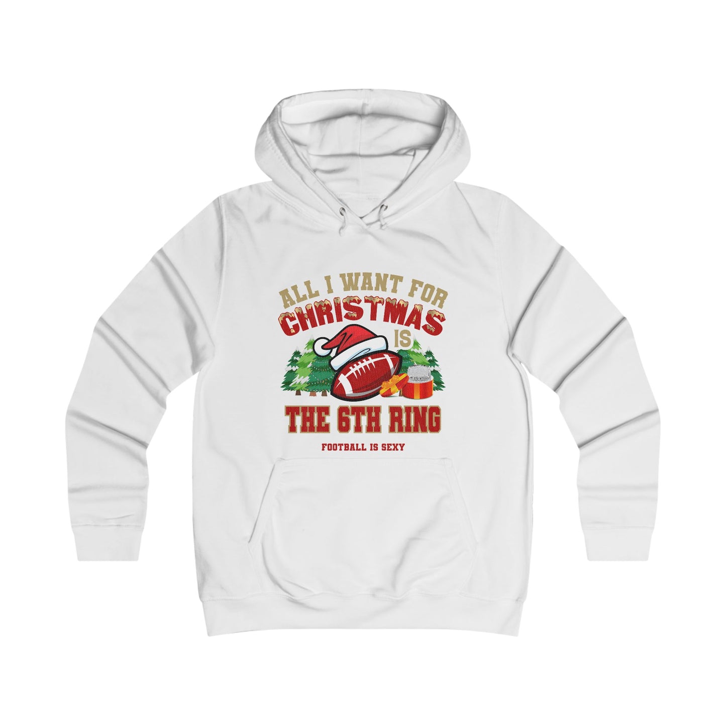 All I Want for Christmas is a 6th Ring Sexy Hoodie