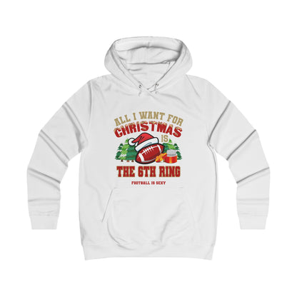 All I Want for Christmas is a 6th Ring Sexy Hoodie