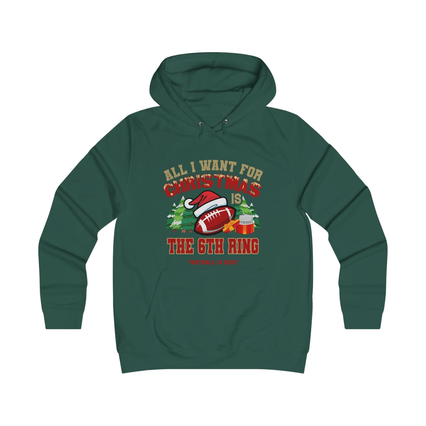 All I Want for Christmas is a 6th Ring Sexy Hoodie