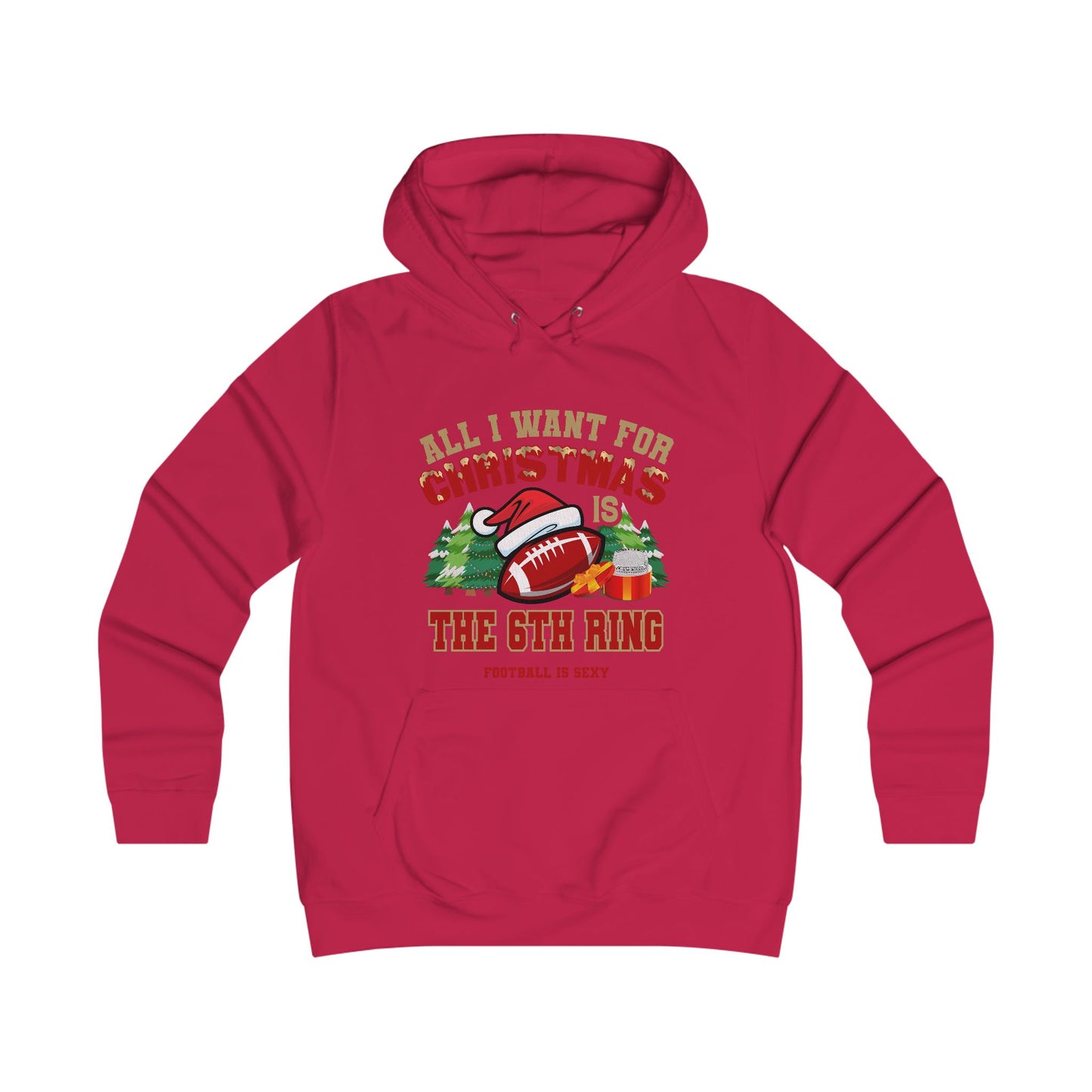 All I Want for Christmas is a 6th Ring Sexy Hoodie