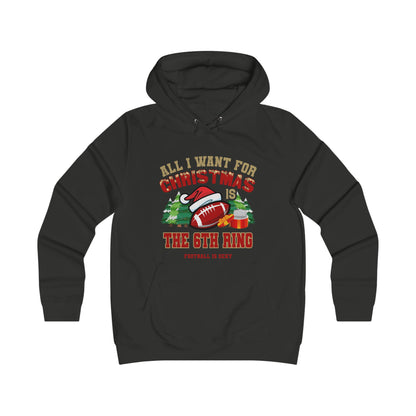 All I Want for Christmas is a 6th Ring Sexy Hoodie