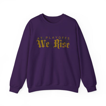 At Playoffs We Rise - Baltimore Unisex Heavy Blend™ Crewneck Sweatshirt