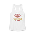 Property of Football Is Sexy Razor Tank