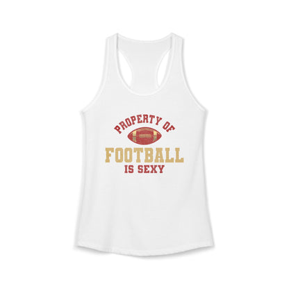 Property of Football Is Sexy Razor Tank