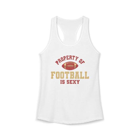 Property of Football Is Sexy Razor Tank
