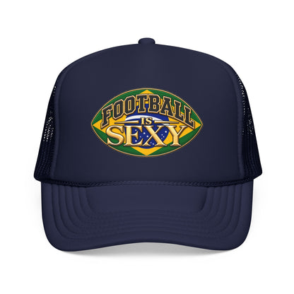 Brazil Football Is Sexy Foam Trucker Hat