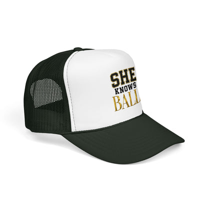 She Knows Ball Foam Trucker Hat