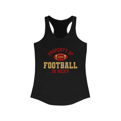 Property of Football Is Sexy Razor Tank