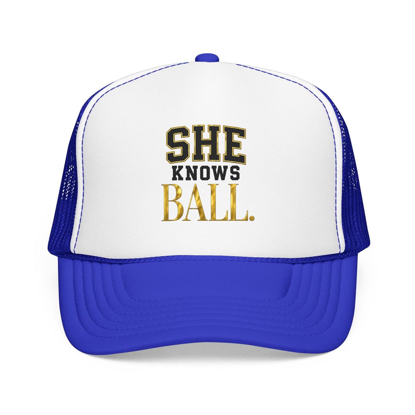 She Knows Ball Foam Trucker Hat