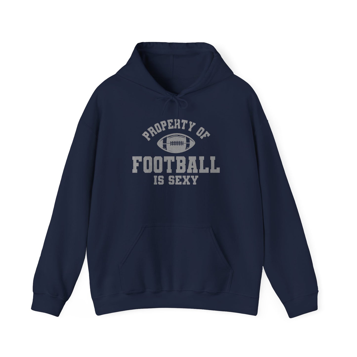 'Property of Football is Sexy' Hooded Sweatshirt