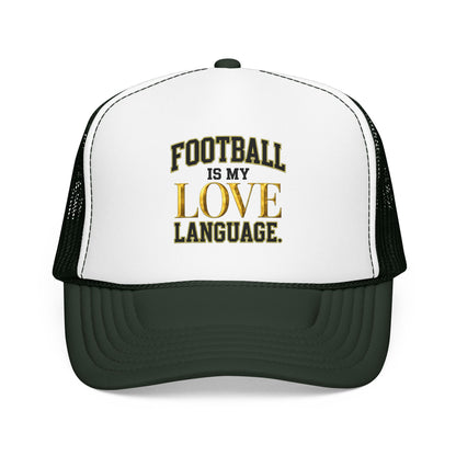 Football Is My Love Language Foam Trucker Hat