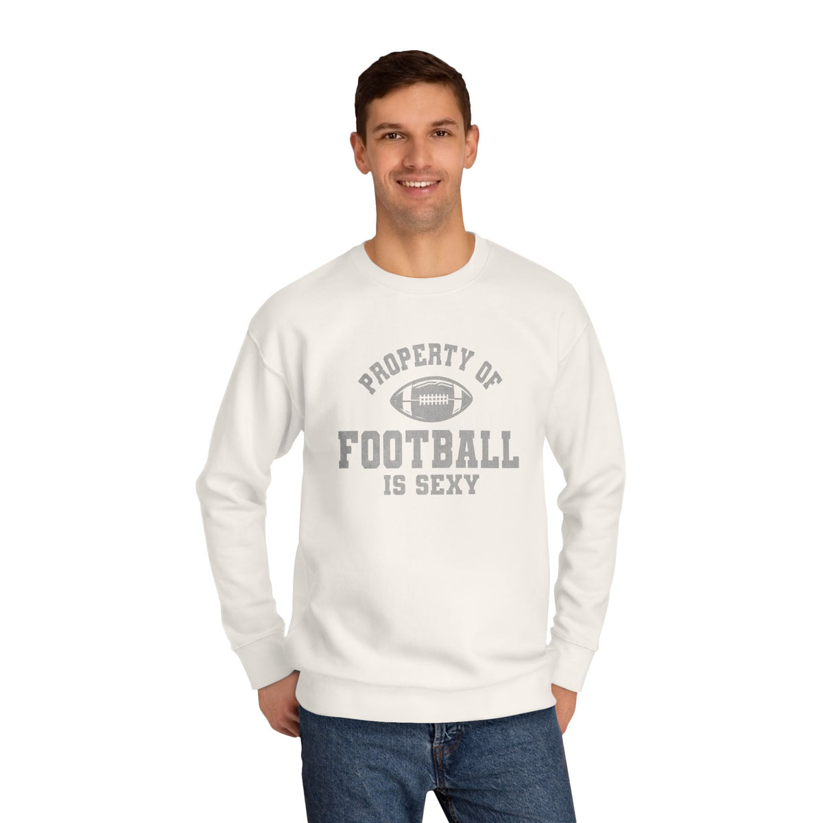 Property of Football Is Sexy Unisex Crew Sweatshirt