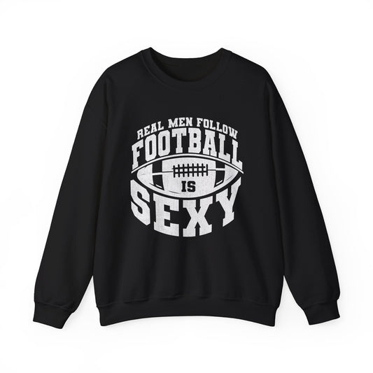 'Real Men Follow Football is Sexy' Crewneck Sweatshirt