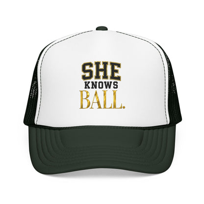 She Knows Ball Foam Trucker Hat