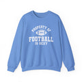 Property of Football is Sexy Crewneck Sweatshirt
