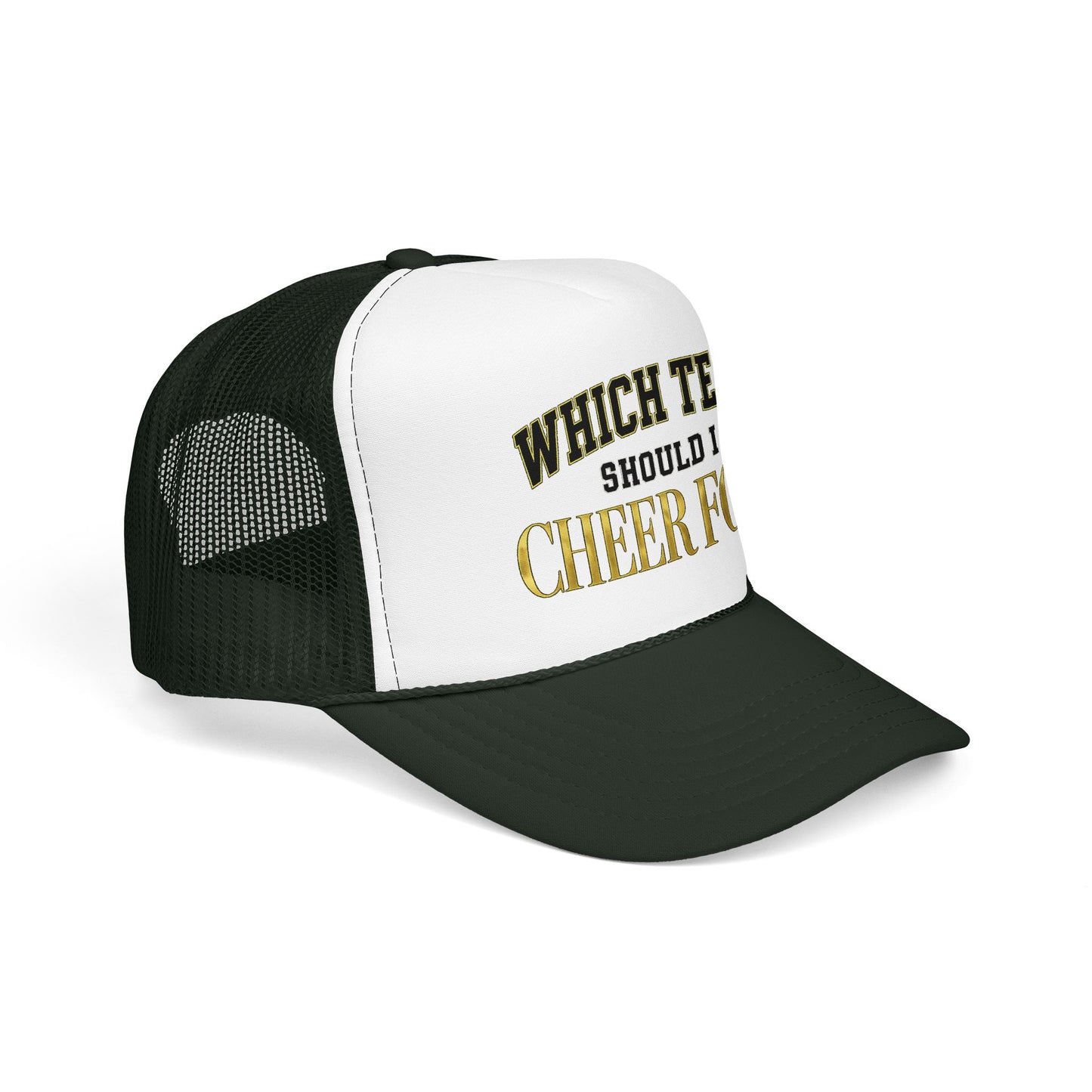 Which Team Should I Cheer For Foam Trucker Hat