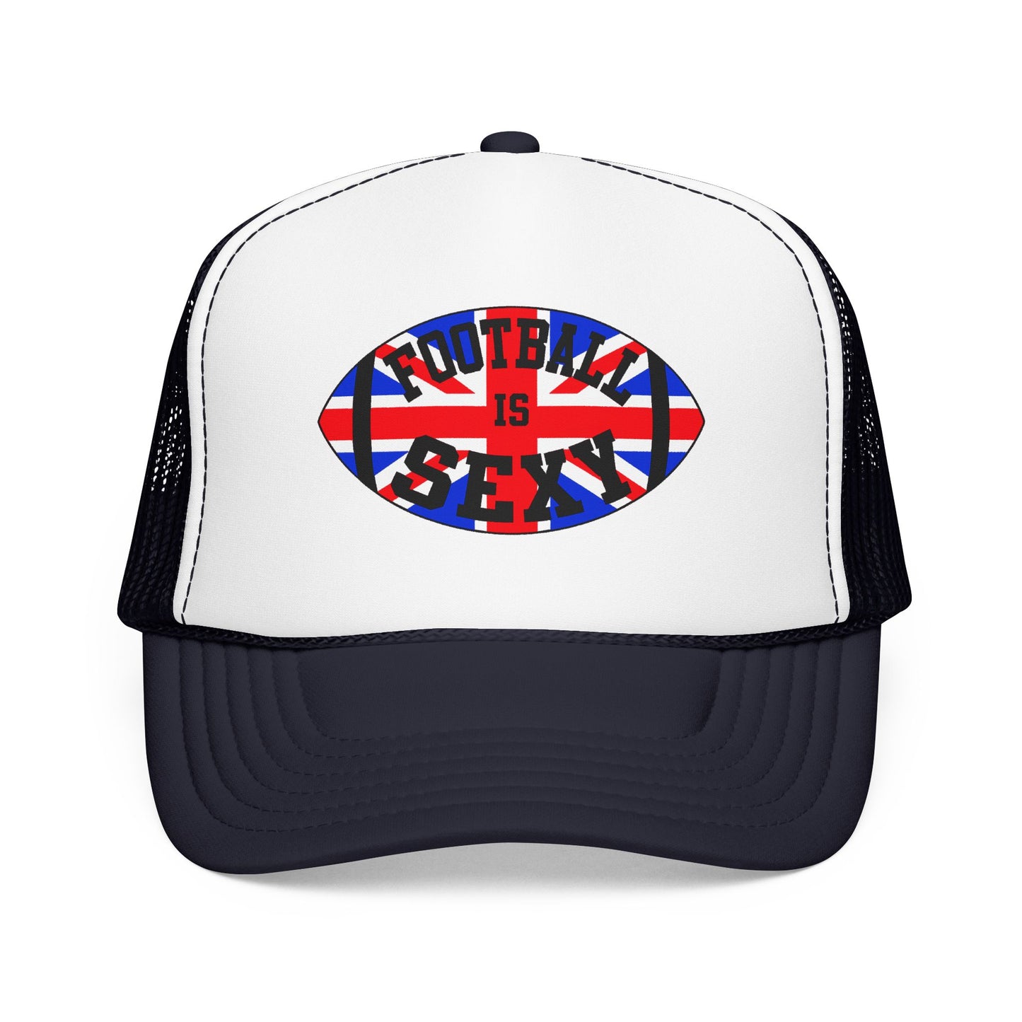 UK Flag Football Is Sexy Foam Trucker Hat