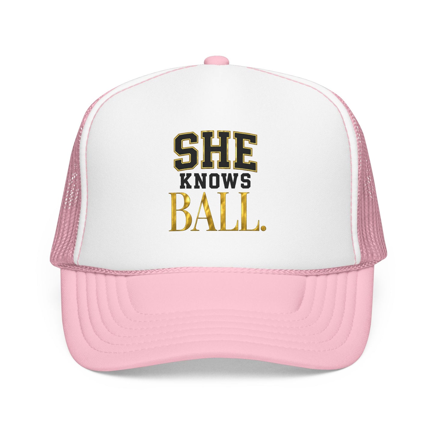 She Knows Ball Foam Trucker Hat