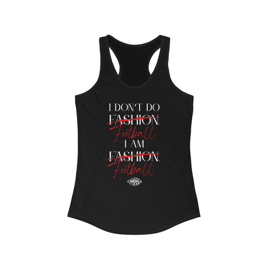 I Don’t Do Football. I Am Football. Sexy Tank