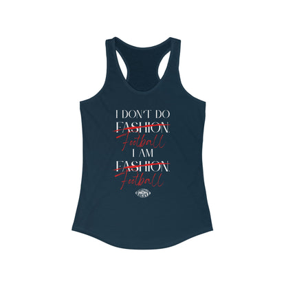 I Don’t Do Football. I Am Football. Sexy Tank