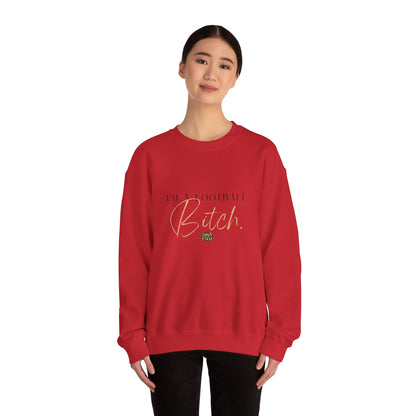 I'm A Football Bitch. Crewneck Sweatshirt