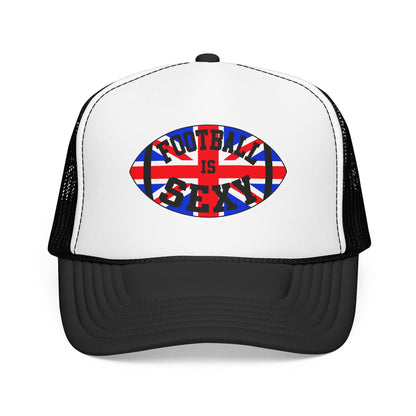 UK Flag Football Is Sexy Foam Trucker Hat