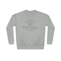 Property of Football Is Sexy Unisex Crew Sweatshirt